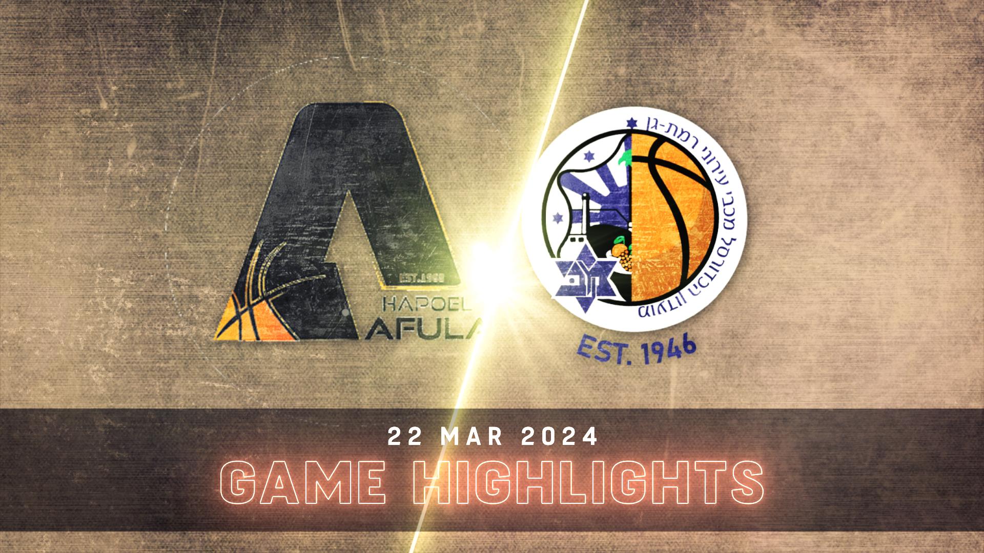 Hapoel Afula vs. Maccabi Ironi Ramat Gan - Game Highlights