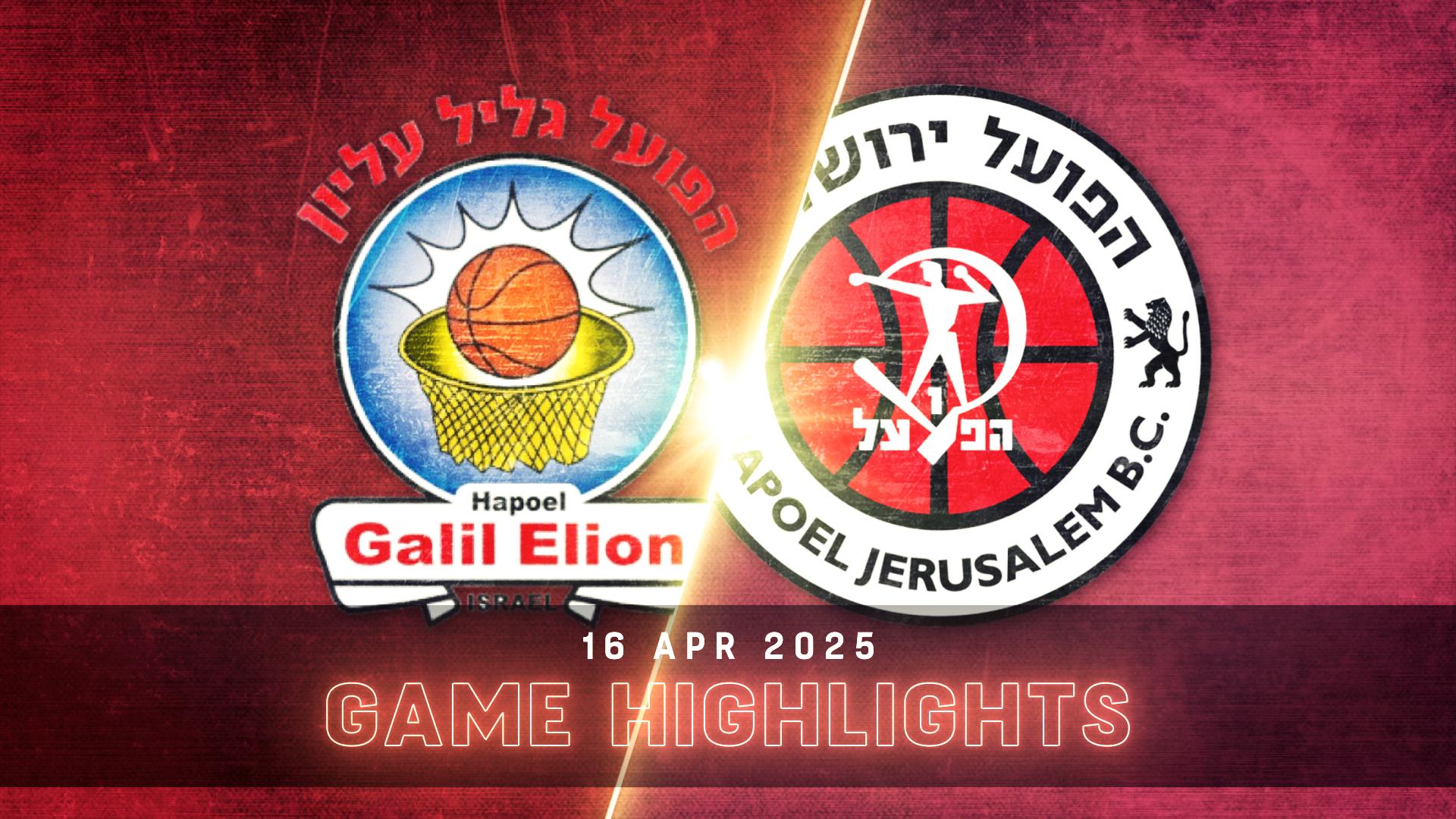 Hapoel Galil Elion vs. Hapoel Jerusalem - Game Highlights